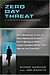 Byron Acohido: Zero Day Threat: The Shocking Truth of How Banks and Credit Bureaus Help Cyber Crooks Steal Your Money and Identity