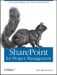 Dux Sy: SharePoint for Project Management: How to Create a Project Management Information System (PMIS) with SharePoint